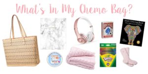 What to expect during chemo_chemo bag essentials