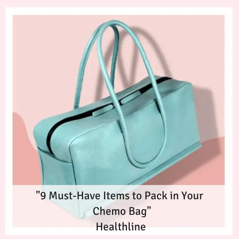 9 Must-Have Items to Pack in Your Chemo Bag