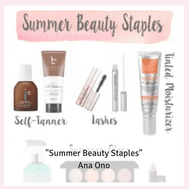 Summer Beauty Staples_Ana Ono Blog
