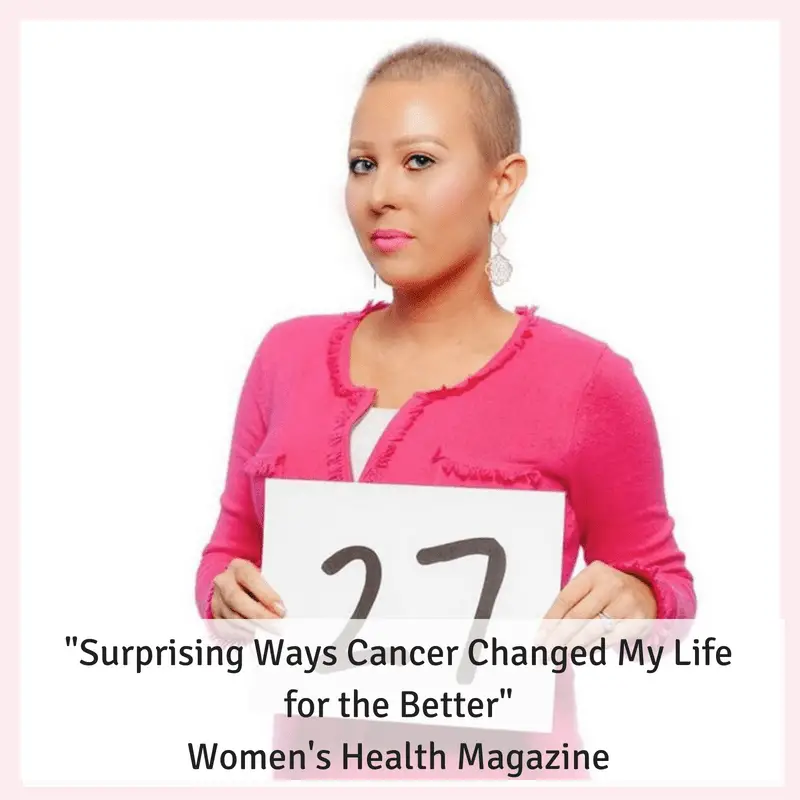 Surprising Ways Cancer Changed My Life - Women's Health Magazine