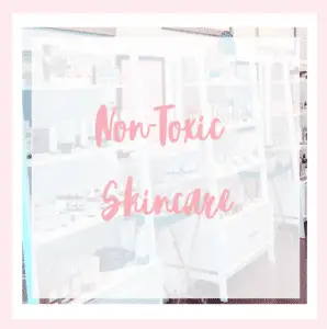 Non-Toxic Skincare _Feature Image