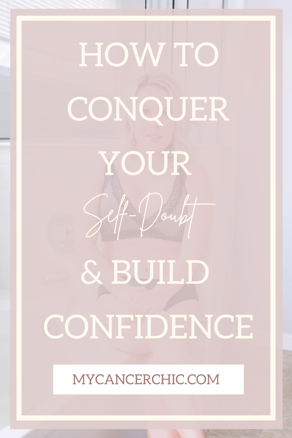 Conquer Self Doubt - Build Confidence quote