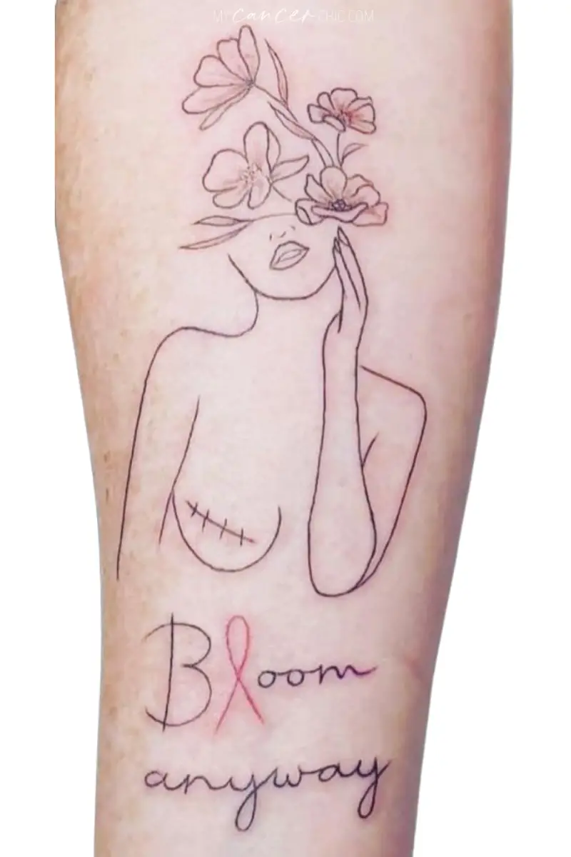 Bloom anyway breast cancer tattoo design with woman's body outline, flowers and scar shown across the breast. Pink ribbon as the l int he word bloom